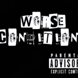 Worse Conditiom