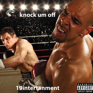 Knock um off (Explicit)