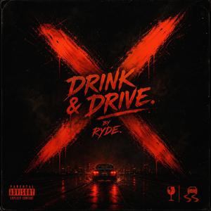 Drink & Drive (Explicit)