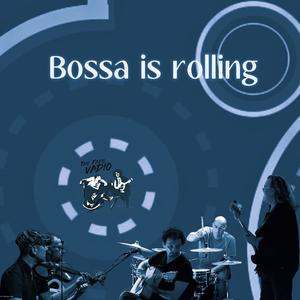 Bossa is rolling (Radio Edit)
