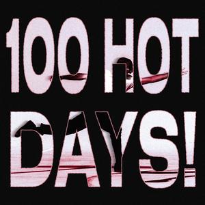 100 HOT DAYS! (Explicit)