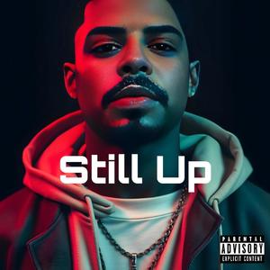 Still Up (Explicit)