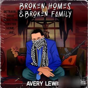 Broken homes & Broken family (Explicit)