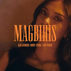 Magbihis (feat. Kael Guerrero, Johnny Strings & Wain Wright) (Explicit)