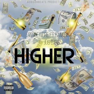 Higher (feat. Bam Bina & Jus Djre)