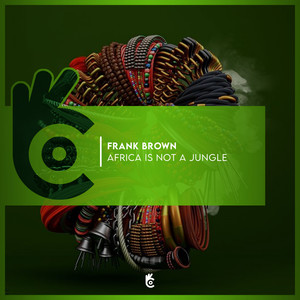 Africa Is Not A Jungle (Original Mix)
