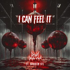 I Can Feel It (feat. Darrein STL) (Explicit)