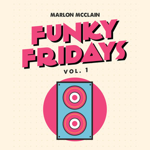 Funky Fridays, Vol. 1