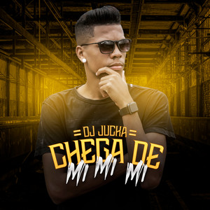 Chega de Mi Mi Mi (Explicit)