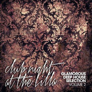 Club Night at The Villa Vol. 2 (Glamorous Deep House Selection)