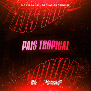 Pais Tropical (Explicit)