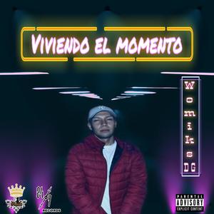 Viviendo el momento (Explicit)