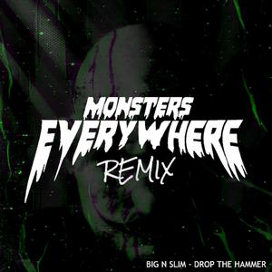 Drop The Hammer (Monsters Everywhere Remix) [Explicit]