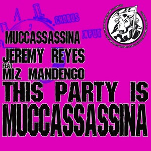 This Party Is Muccassassina (Extended Mix)