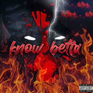 Know Betta (Explicit)