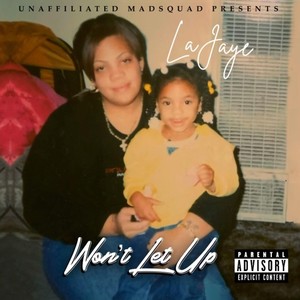 Won't Let Up (Explicit)