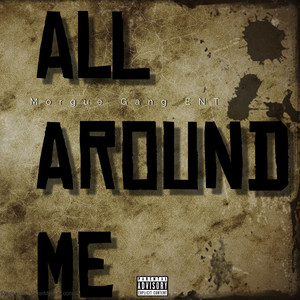 All Around Me (Explicit)