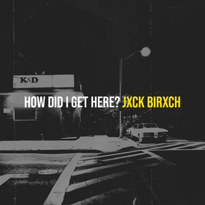 How Did I Get Here? (Explicit)