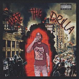 Hate The Drilla (Explicit)