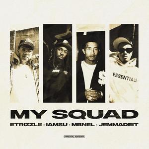 MY SQUAD (feat. Iamsu! & MBNel) [Explicit]