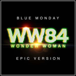 Blue Monday - Wonder Woman 1984 (Epic Version)