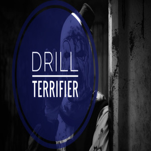 Drill terrifier (Explicit)