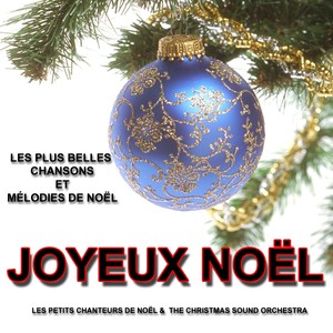 Joyeux Noël : Les plus belles chansons et mélodies de Noël