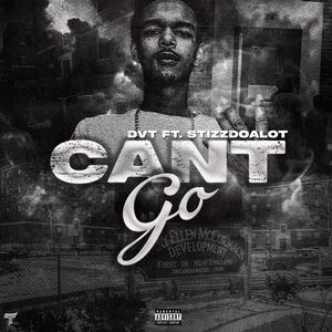 Can't go (Explicit)