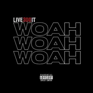WOAH WOAH WOAH (Explicit)
