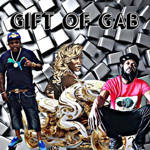 Gift of gab (feat. GunjaMan) [Explicit]