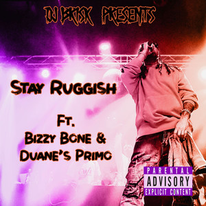 Stay Ruggish (Explicit)