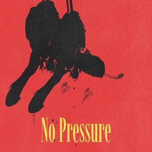 NO PRESSURE (Explicit)