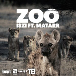 Zoo (feat. Matarr) (Explicit)