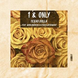 1 & Only(feat. WorldWideDG & ItsCeeJaySoWhat) (Explicit)