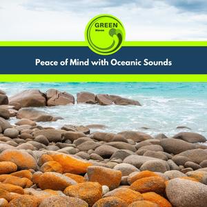 Peace of Mind with Oceanic Sounds