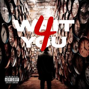 Wait 4 You (LongLiveHott|Explicit)