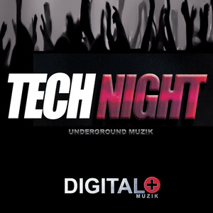 Tech Night  Underground Muzik