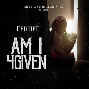 Am I 4Given (Explicit)