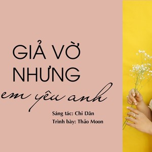 Giả Vờ Nhưng Em Yêu Anh