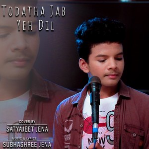 Toda Tha Jab Yeh Dil (Cover Version)