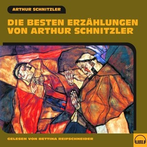 Kapitel 6 - Track 39 (Die besten Erzählungen von Arthur Schnitzler)