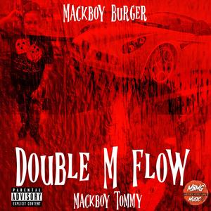 Double M Flow (feat. Mackboy Tommy) [Explicit]