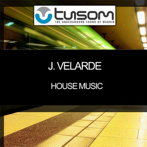J. Velarde - House Music (Club Version)