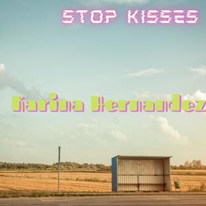 Stop Kisses