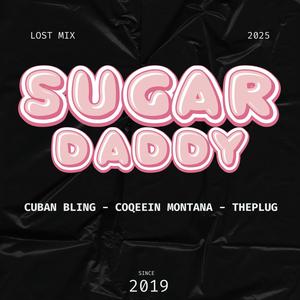 Suggar Daddy (feat. Cuban Bling & Coqeein Montana)