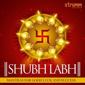 Shubh Labh - Mantras for Good Luck and Success