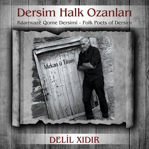 Dersim Halk Ozanları (Mekan û Tılsım)