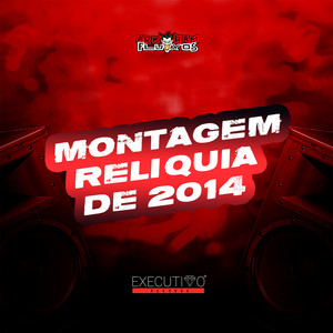 Montagem Relíquia de 2014 (Explicit)