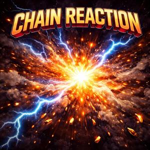 Chain Reaction