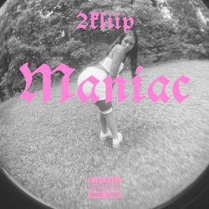 MANIAC (Explicit)